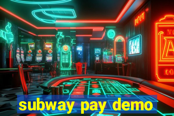 subway pay demo